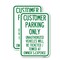 Signmission Customer Parking Only Unauthorized Vehicles Will Be Tic, 12'' X 18'', Heavy Gauge Aluminum, 2PK A-1218-2PACK-24203 - alternate 1