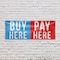 Signmission Buy Here Pay Here, 18 Inch x 48 Inch, Vinyl Banner B-30499 - alternate 4