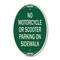 Signmission No Motorcycle or Scooter Parking on Sidewalk, 12 In X 18 In Architectural Oval, Heavy Gauge Aluminum A-OV-G-1218-23840 - alternate 1