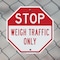 Signmission Stop Weigh Traffic Only, 6 inch X 6 inch, Plastic Sign, 2PK OC-P-2PACK-6-283 - alternate 5