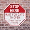 Signmission Stop Here Wait for Gate to Open Tha, 6 Inch X 6 Inch, Plastic Sign OC-P-6-288 - alternate 4
