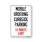 Signmission PSA Mobile Ordering Curbside Parking 10 Minute Limit 14in X 10in Wall Graphic, OS-NS-RD-1014-25449 OS-NS-RD-1014-25449 - alternate 1