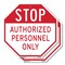 Signmission Stop Authorized Personnel Only, 10 inch X 10 inch, Aluminum Metal Signs, 2PK OC-A-2PACK-10-217 - alternate 1