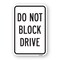 Signmission Do Not Block Drive, Heavy-Gauge Aluminum Rust Proof Parking Sign, 18" x 24", A-1824-25259 A-1824-25259 - alternate 1