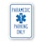 Signmission Paramedic Parking Only With Symbol, Heavy-Gauge Aluminum, 18" x 24", A-1824-24909 A-1824-24909 - alternate 1