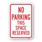 Signmission No Parking This Space Reserved, Heavy-Gauge Aluminum, 18" x 24", A-1824-25001 A-1824-25001 - alternate 1