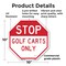 Signmission Stop Golf Carts Only, 10 Inch X 10 Inch, Plastic Sign OC-P-10-287 - alternate 5
