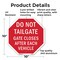 Signmission Do Not Tailgate Gate Closes After E, 10 Inch X 10 Inch, Aluminum Metal Signs OC-A-10-67 - alternate 3