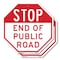 Signmission Stop End of Public Road, 10 inch X 10 inch, Aluminum Metal Signs, 2PK OC-A-2PACK-10-239 - alternate 1