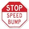 Signmission Stop Speed Bump, 10 Inch X 10 Inch, Aluminum Metal Signs OC-A-10-274 - alternate 1