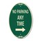 Signmission No Parking Anytime with Right Arrow, 12 Inch X 18 Inch Architectural Oval, Heavy Gauge Aluminum A-OV-G-1218-23775 - alternate 1
