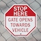 Signmission Stop Here Gate Opens Towards Vehicl, 6 Inch X 6 Inch, Plastic Sign OC-P-6-135 - alternate 6