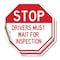 Signmission Stop Drivers Must Wait for Inspecti, 4 inch X 4 inch, Vinyl Decal, 2PK OC-D-2PACK-4-253 - alternate 1