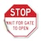 Signmission Stop Wait for Gate to Open, 10 Inch X 10 Inch, Vinyl Decal OC-D-10-314 - alternate 1