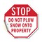 Signmission Stop Do Not Plow Snow onto Property, 10 Inch X 10 Inch, Vinyl Decal OC-D-10-193 - alternate 1