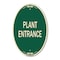 Signmission Traffic Entrance Sign Plant Entrance, 12 Inch X 18 Inch Architectural Oval, Heavy Gauge Aluminum A-OV-G-1218-22792 - alternate 1
