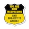 Signmission No Trespassing Shield Sign You Are Now T, 18 Inch X 18 Inch, Plastic Sign SHI-P-18-412 - alternate 1