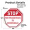 Signmission Stop For Pedestrian in Crosswalk, 10 inch X 10 inch, Vinyl Decal, 2PK OC-D-2PACK-10-120 - alternate 3