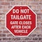 Signmission Do Not Tailgate Gate Closes After E, 6 Inch X 6 Inch, Plastic Sign OC-P-6-67 - alternate 5