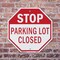 Signmission Stop Parking Lot Closed, 10 Inch X 10 Inch, Plastic Sign OC-P-10-117 - alternate 4