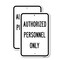 Signmission Authorized Personnel Only Sign, 12'' X 18'' 2 Signs, Heavy Gauge Aluminum, 2PK A-1218-2PACK-25295 - alternate 1