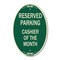 Signmission Reserved Parking Cashier of the Month, 12 Inch X 18 Inch Architectural Oval, Heavy Gauge Aluminum A-OV-G-1218-23138 - alternate 1
