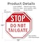Signmission Stop Do Not Tailgate, 10 inch X 10 inch, Aluminum Metal Signs, 2PK OC-A-2PACK-10-218 - alternate 3