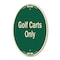 Signmission Golf Carts Only, 12 Inch X 18 Inch Designer, Heavy Gauge Aluminum A-OV-G-1218-9838 - alternate 1