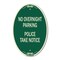 Signmission No Overnight Parking - Police Take Notice, 12 In X 18 In Architectural Oval, Heavy Gauge Aluminum A-OV-G-1218-23839 - alternate 1
