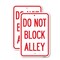 Signmission Do Not Block Alley, 12'' X 18'' 2 Signs, Heavy Gauge Aluminum, 2PK A-1218-2PACK-24188 - alternate 1