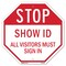 Signmission Stop Show Id All Visitors Must Sign, 6 Inch X 6 Inch, Plastic Sign OC-P-6-191 - alternate 1