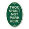 Signmission Thou Shalt Not Park Here, 12 Inch X 18 Inch Architectural Oval, Heavy Gauge Aluminum A-OV-G-1218-22807 - alternate 1