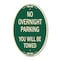 Signmission No Overnight Parking You Will Be Towed, 12 Inch X 18 Inch Architectural Oval, Heavy Gauge Aluminum A-OV-G-1218-23825 - alternate 1