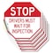 Signmission Stop Drivers Must Wait for Inspecti, 4 inch X 4 inch, Vinyl Decal, 5PK OC-D-5PACK-4-253 - alternate 1