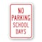 Signmission No Parking School Days, Heavy-Gauge Aluminum Rust Proof Parking Sign, 18" x 24", A-1824-25008 A-1824-25008 - alternate 1