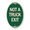 Signmission Not A Truck Exit, 12 Inch X 18 Inch Architectural Oval, Heavy Gauge Aluminum A-OV-G-1218-23548 - alternate 1