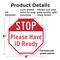 Signmission Stop Please Have Id Ready, 6 Inch X 6 Inch, Plastic Sign OC-P-6-228 - alternate 5