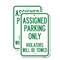Signmission Assigned Parking Only Violators Will Be Towed, 18'' X 24'' 2 Signs, Heavy Gauge Aluminum, 2PK A-1824-2PACK-24333 - alternate 1