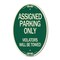 Signmission Assigned Parking Only Violators Will Be Towed, 12 In X 18 In Architectural, Heavy Gauge Aluminum A-OV-G-1218-24333 - alternate 1