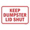 Signmission Keep Dumpster Lid Shut, Heavy-Gauge Aluminum Rust Proof Parking Sign, 18" x 24", A-1824-25129 A-1824-25129 - alternate 2
