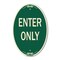 Signmission Enter Only, 12 Inch X 18 Inch Architectural Oval, Heavy Gauge Aluminum A-OV-G-1218-9977 - alternate 1