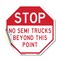 Signmission Stop No Semi Trucks Beyond This Poi, 10 Inch X 10 Inch, Vinyl Decal OC-D-10-291 - alternate 1
