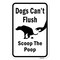 Signmission Dogs Cant Flush Scoop The Poop, Heavy-Gauge Aluminum, 18" x 24", A-1824-25249 A-1824-25249 - alternate 2