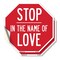 Signmission Stop In the Name of Love, 6 inch X 6 inch, Vinyl Decal, 2PK OC-D-2PACK-6-290 - alternate 1