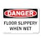 Signmission OSHA Danger Sign, Floor Slippery When Wet, Size: 14in X 10in Vinyl Decal, 14" W, 10" H, Landscape OS-CL-D-1014-L-19989 - alternate 1
