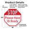 Signmission Stop Please Have Id Ready, 18 Inch X 18 Inch, Plastic Sign OC-P-18-228 - alternate 5