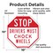 Signmission Stop Drivers Must Chock Wheels, 10 Inch X 10 Inch, Aluminum Metal Signs OC-A-10-219 - alternate 5