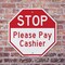 Signmission Stop Please Pay Cashier, 6 Inch X 6 Inch, Plastic Sign OC-P-6-281 - alternate 5
