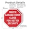 Signmission Watch Garage Door Close for Better, 6 inch X 6 inch, Plastic Sign, 2PK OC-P-2PACK-6-66 - alternate 5