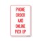 Signmission Public Safety, 18" Height, Rigid Plastic, 24" x 18", Phone Order And Online Pick Up OS-NS-P-1824-25442 - alternate 1